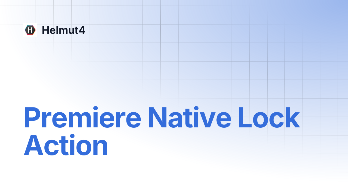 Premiere Native Lock Action | Helmut4